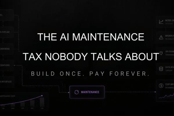 Why AI workflow maintenance costs more than the build ever did