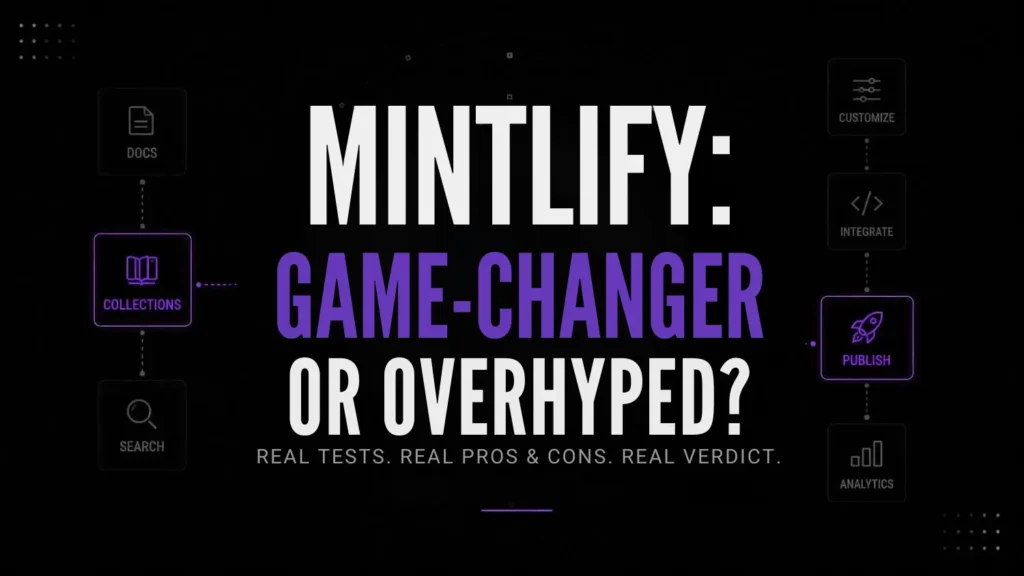 Mintlify in 2026: worth the switch, or worth skipping?
